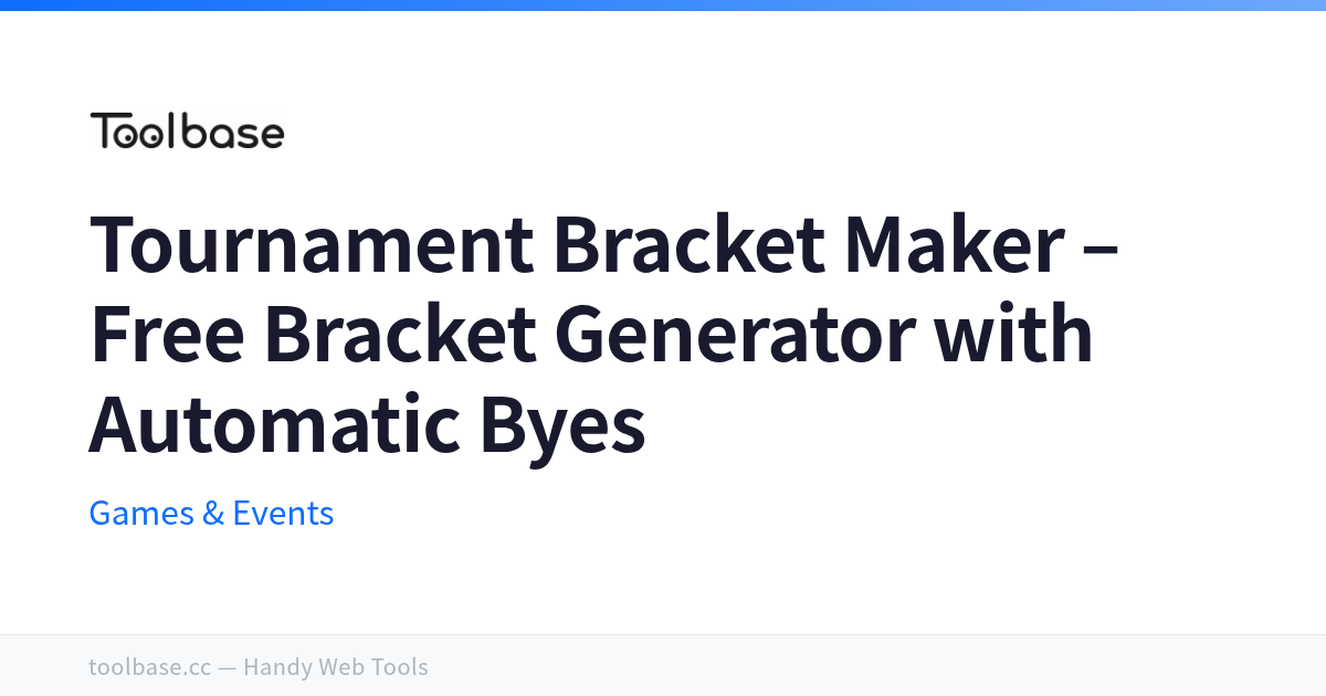 Tournament Bracket Maker – Free Bracket Generator with Automatic Byes ...